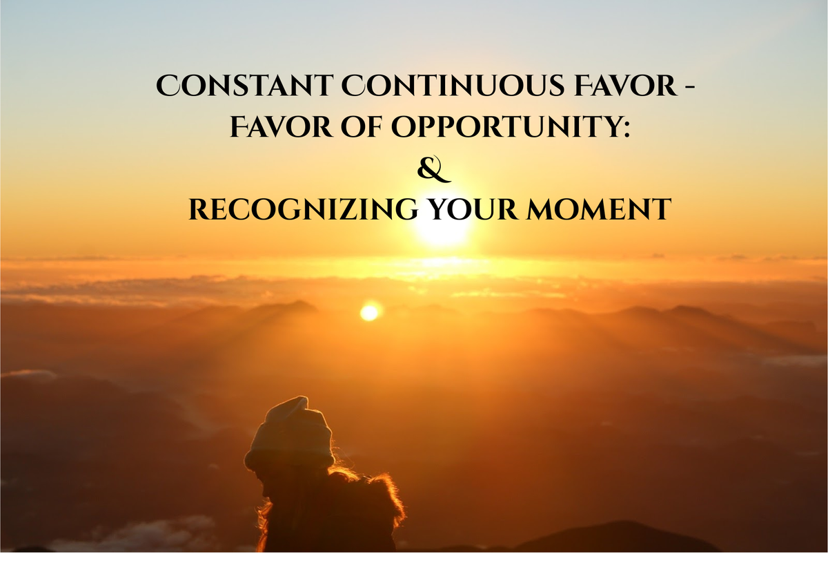 Recognizing Your Divine Moment: How to Step Into Favor and Purpose Today!